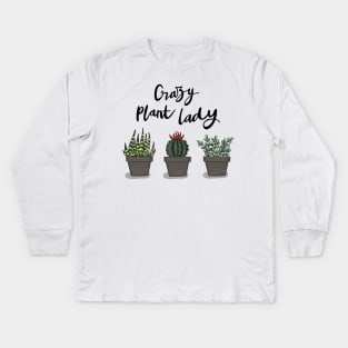 Crazy Plant Lady Kids Long Sleeve T-Shirt